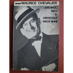 Maurice Chevalier - Drumul meu si cantecele mele