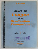COURS DE LANGUE ET DE CIVILISATION FRANCAISES par G. MAUGER , DEUXIEME VOLUME , 1966