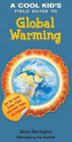 A Cool Kid&#039;s Field Guide to Global Warming | Karen Farrington