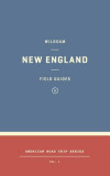 Wildsam Field Guides: New England, 2016