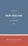 Wildsam Field Guides: New England, 2016
