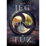J&eacute;g, mint tűz - A H&oacute;, mint hamu folytat&aacute;sa - Sara Raasch