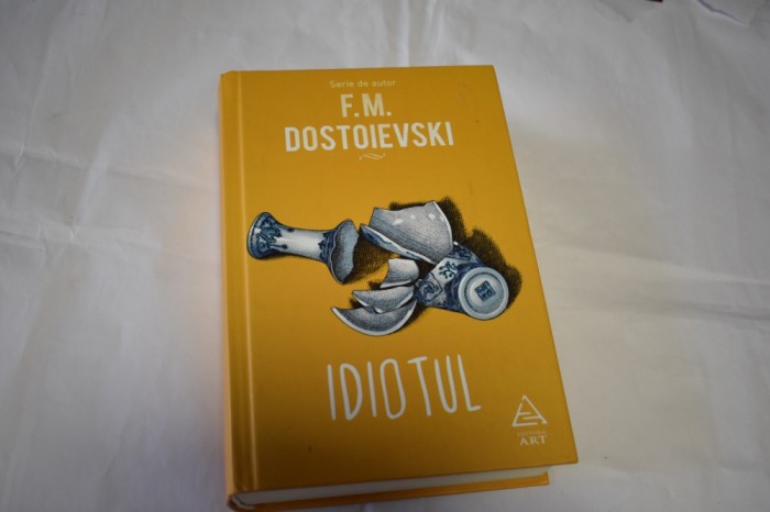 F. M. Dostoievski - Idiotul (2018)