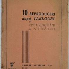 10 REPRODUCERI DUPA TABLOURI DE PICTORI ROMANI SI STRAINI , 9 COLOR , EDITIE INTERBELICA