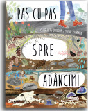 Pas cu pas spre adancimi | Charlotte Guillain, Yuval Zommer