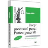 Drept procesual penal. Partea generala, editia a 2-a, revazuta si adaugita - Bogdan Buneci