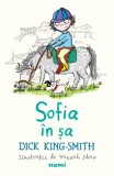 Sofia &icirc;n șa (Vol. 4) - Paperback brosat - Dick King Smith - Nemira
