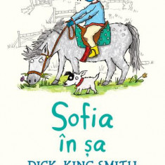 Sofia în șa (Vol. 4) - Paperback brosat - Dick King Smith - Nemira