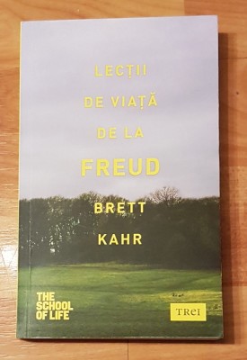 Lectii de viata de la Freud de Brett Kahr foto