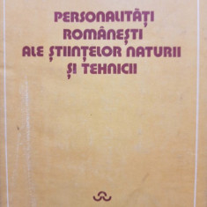Dinu-Teodor Constantinescu (coord.) - Personalitati Romanesti ale stiintelor naturii si tehnicii
