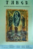 Tabor. Revista de cultura si spiritualitate romaneasca, anul VII, nr. 12,