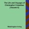 The Life and Voyages of Christopher Columbus (Volume II)