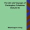 The Life and Voyages of Christopher Columbus (Volume II)