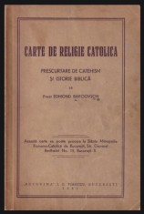 Carte de religie catolica Catehism si istorie biblica Edmond Barciovschi 1941