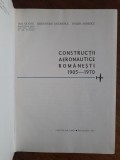 Constructii aeronautice romanesti - Ion Gudju, aviatie / R8P1F, Alta editura