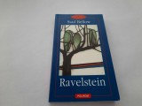 SAUL BELLOW - RAVELSTEIN {Polirom 2001} RF19/2, 2006