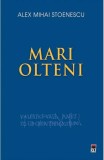 Mari olteni - Alex Mihai Stoenescu