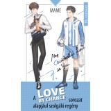 Love By Chance - My Accidental Love is You 1. - Mame