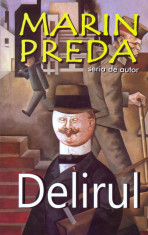 Delirul | Marin Preda foto