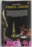 FRENCH CANCAN de MIHAIL GALATANU , 2009, DEDICATIE *