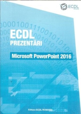 ECDL - Prezentari - Microsoft PowerPoint 2016 foto