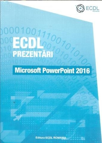 ECDL - Prezentari - Microsoft PowerPoint 2016