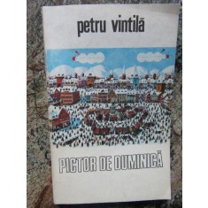 PETRU VINTILA - PICTOR DE DUMINICA