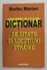 DICTIONAR DE CITATE SI LOCUTIUNI STRAINE de BARBU MARIAN , 2007