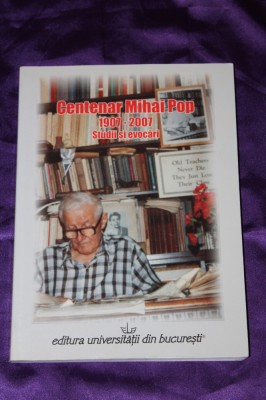Centenar MIHAI POP 1907-2007 Studii si evocari folclor etnologie antropologie foto