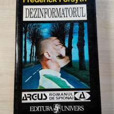 Frederick Forsyth. Dezinformatorul + Cainii razboiului (2 carti)