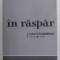 IN RASPAR de JORIS - KARL HUYSMANS , 2008 *COLECTIILE COTIDIANUL