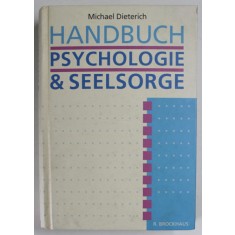 HANDBUCH PSYCHOLOGIE und SEELSORGE von MICHAEL DIETERICH , 2000 , PREZINTA HALOURI DE APA *