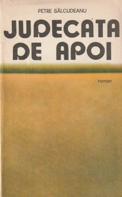 PETRE SALCUDEANU - JUDECATA DE APOI foto