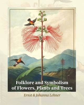 Folklore and Symbolism of Flowers, Plants and Trees foto