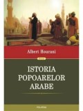 Cumpara ieftin Istoria popoarelor arabe/Albert Hourani