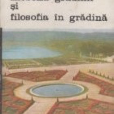 Scrieri despre arta, Volumul I - Filosofia gradinii si filosofia in gradina