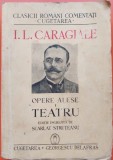 Opere alese 1. Teatru - I.L. Caragiale