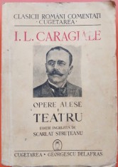 Opere alese 1. Teatru - I.L. Caragiale