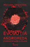 Cumpara ieftin Evolutia Andromeda, Michael Crichton - Editura Art