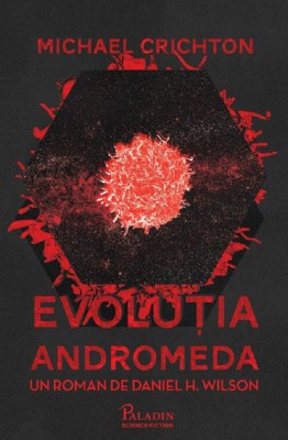 Evolutia Andromeda, Michael Crichton - Editura Art foto