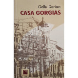 Gellu Dorian - Casa Gorgias (editia 2011)
