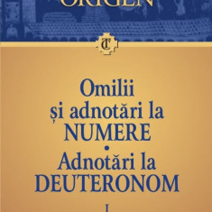 Omilii și adnotări la Numere. Adnotări la Deuteronom. Vol. 1 – Origen