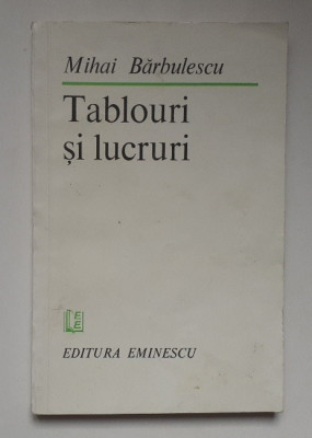 Mihai Barbulescu - Tablouri Si Lucruri (Poezii 1983) foto