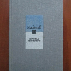 Niccolo Machiavelli - Istoriile florentine (1967, editie cartonata)