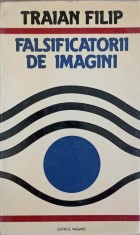 FALSIFICATORII DE IMAGINI-TRAIAN FILIP-243046