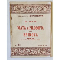VIATA SI FILOSOFIA LUI SPINOZA de Dr. YGREC , EDITIE DE INCEPUT DE SECOL XX