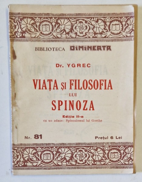 VIATA SI FILOSOFIA LUI SPINOZA de Dr. YGREC , EDITIE DE INCEPUT DE SECOL XX