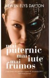 Mai puternic, mai iute, mai frumos - Arwen Elys Dayton
