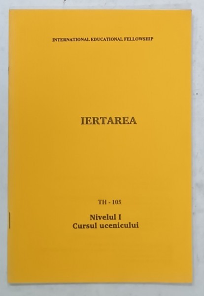 IERTAREA , TH - 105 , NIVELUL I : CURSUL UCENICULUI , ANII &#039;2000