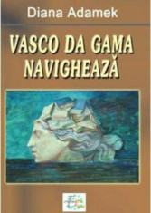 Vasco da Gama navigheaza/Diana Adamek foto